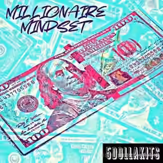 5DOLLAKITS Millionaire Mindset [WAV]