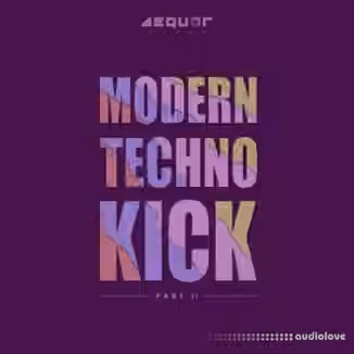 Aequor Sound Modern Techno Kick Part 2 [WAV]