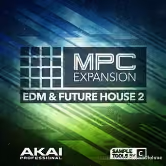AKAI MPC Software Expansion EDM+Future House 2 v1.0.5 [WAV] [WiN]