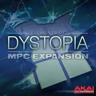 AKAI MPC Software Expansion Elements Of Dystopia v1.0 [WAV] [WiN]