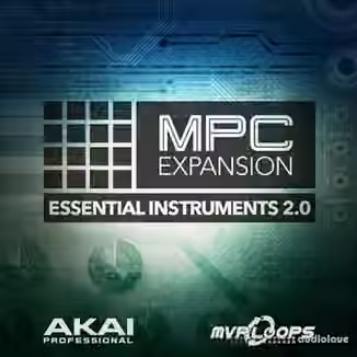 AKAI MPC Software Expansion Essential Instruments 2 v1.0.5 [WAV] [WiN]