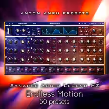 Anton Anru Presets Synapse Audio Legend HZ Endless Motion [Synth Presets]