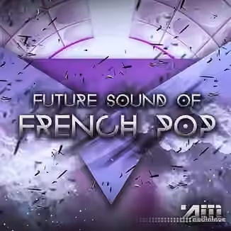 Audio Masters Future Sound Of French Pop [WAV, MiDi, AiFF]