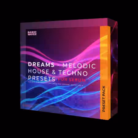 Basic Wavez Dreams Vol.1 Melodic House and Techno Presets for Serum [Synth Presets]