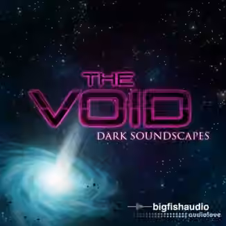Big Fish Audio The Void: Dark Soundscapes [WAV]