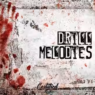 Certified Audio  Drill Melodies [WAV]