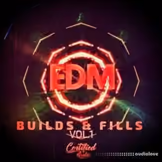 Certified Audio LLC EDM Fills and Builds Vol.1 [WAV]