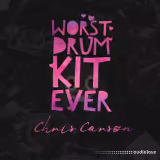 Chris Carson Worst Drum Kit Ever [WAV]