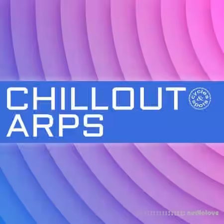 Cycles and Spots Chillout Arps [WAV]