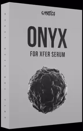 Cymatics ONYX for Serum [Synth Presets]