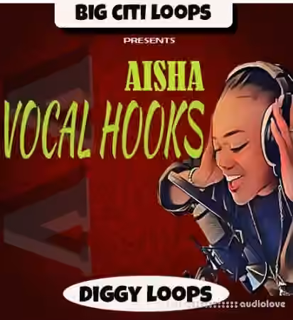 Diggy Loops Aisha Vocal Hooks [WAV]