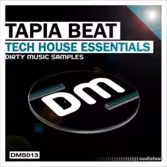 Dirty Music Tapia Beat Tech House Essentials [WAV]