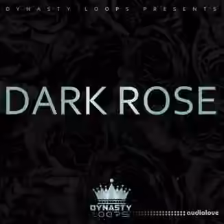 Dynasty Loops DARK ROSE [WAV]