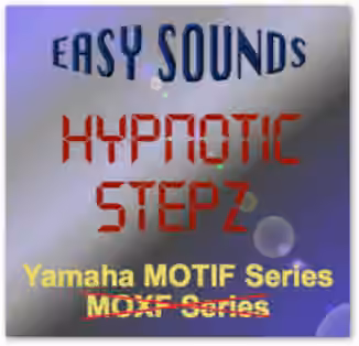Easy Sounds Hypnotic Stepz (Yamaha Motif XS-XF-Montage-MODX) [X0A, X0G]