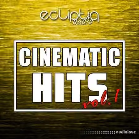 Ecliptiq Audio Cinematic Hits Vol.1 [WAV]