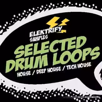 Elektrify Samples Selected Drum Loops [WAV]