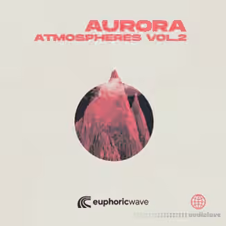 Euphoric Wave Aurora Atmospheres Vol.2 [WAV]