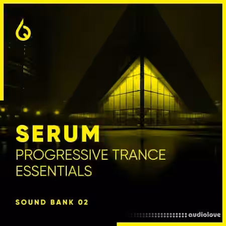 Freshly Squeezed Samples Serum Progressive Trance Essentials Volume 2 [Synth Presets]