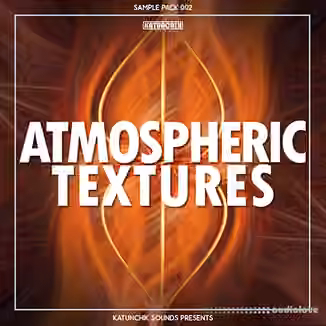 Katunchik Sounds Atmospheric Textures [WAV]