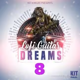 Kit Makers Lofi Guitar Dreams 8 [WAV]