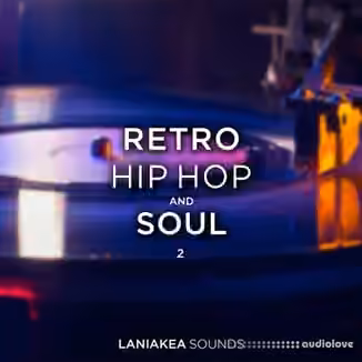 Laniakea Sounds Retro Hip Hop and Soul 2 [WAV]