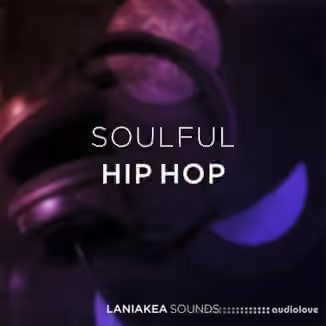 Laniakea Sounds Soulful Hip Hop [WAV]