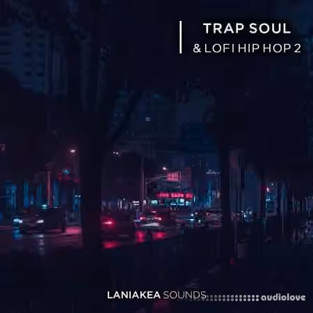 Laniakea Sounds Trap Soul And Lofi Hip Hop 2 [WAV]