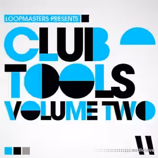 Loopmasters Club Tools Vol.2 [MULTiFORMAT]