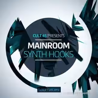 Loopmasters Cult 45 Presents Mainroom Synth Hooks [ACiD, WAV, REX]