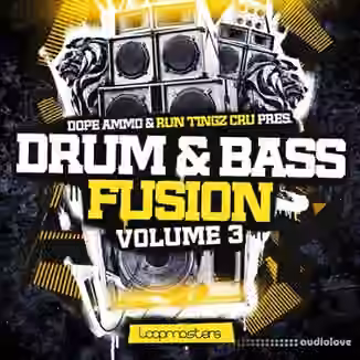 Loopmasters Dope Ammo and Run Tingz Cru Drum and Bass Fusion Vol.3 [MULTiFORMAT]