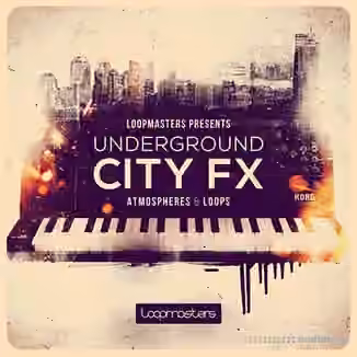 Loopmasters Underground City FX [MULTiFORMAT]