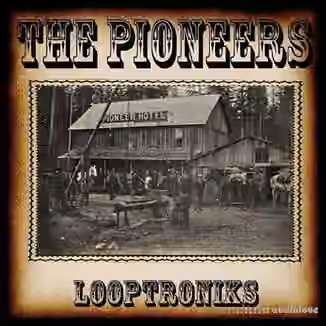 Looptroniks The Pioneers [WAV, MiDi]