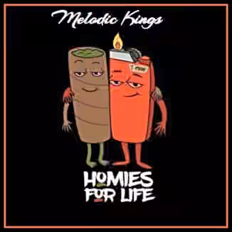 Melodic Kings Homies For Life [WAV]