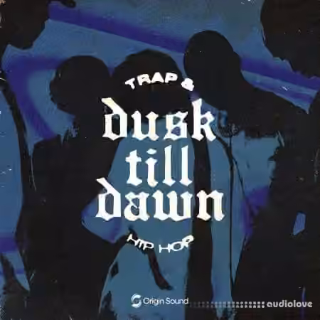 Origin Sound DUSK TILL DAWN - TRAP and HIP HOP [WAV]