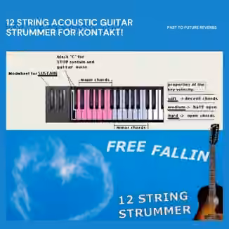 PastToFutureReverbs Free Fallin 12-String Acoustic Strummer inspired by Tom Petty For Kontakt! [KONTAKT]
