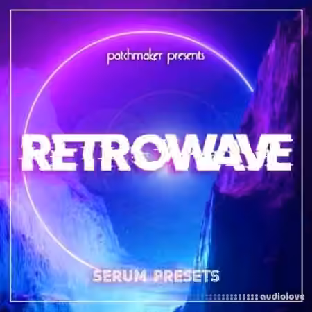 Patchmaker Retrowave [Synth Presets]