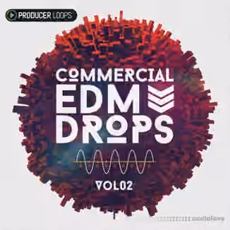 Producer Loops Commercial EDM Drops Vol.2 [MULTiFORMAT]
