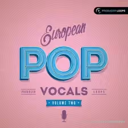 Producer Loops European Pop Vocals Vol.2 [WAV, MiDi]