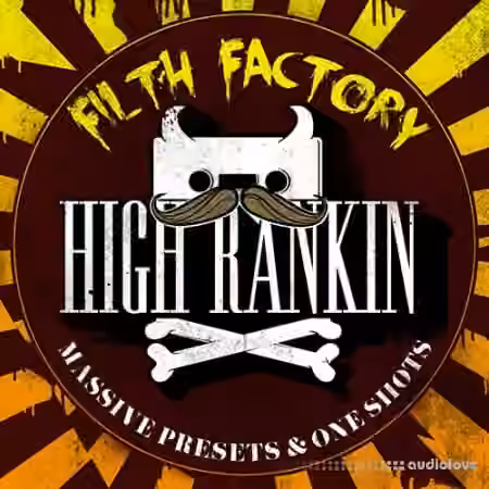 Rankin Audio High Rankin Filth Factory [WAV, Synth Presets]