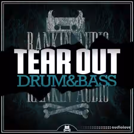 Rankin Audio Tear Out DnB [WAV, Synth Presets]