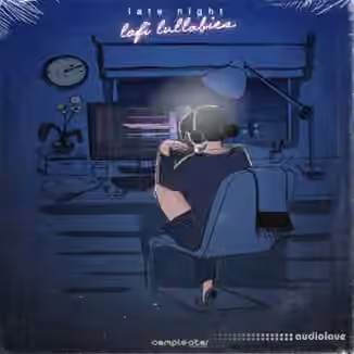 Samplestar Late Night Lofi Lullabies [WAV]