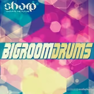 Sharp Studio Tools Bigroom Drums [WAV]
