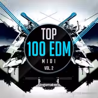 Singomakers Top 100 EDM Midi Vol.2 [WAV, MiDi]
