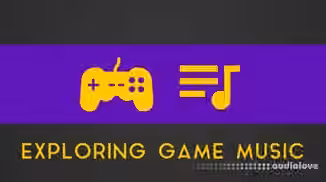 SkillShare Exploring Game Music for Music Makers and Artists [TUTORiAL]