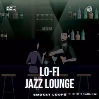 Smokey Loops Lo Fi Jazz Lounge [WAV]