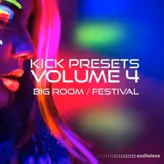 Sonic Academy KICK Presets Vol.4 Big Room and Festival [Synth Presets]