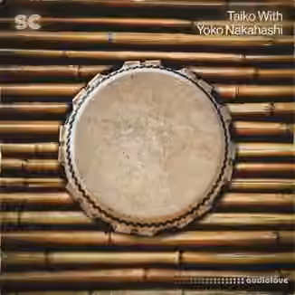 Sonic Collective Taiko Drums with Yoko Nakahashi [WAV]
