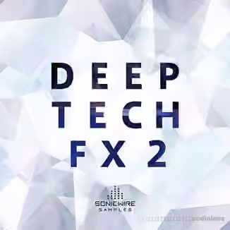 Sonicwire Samples Deep Tech FX 2 [WAV]
