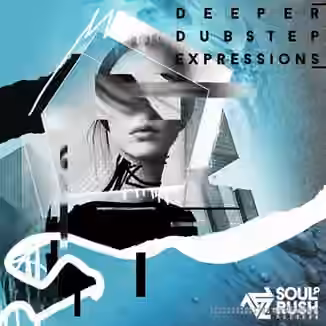 Soul Rush Records Deeper Dubstep Expressions [WAV]