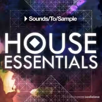 Sounds To Sample House Essentials [WAV, MiDi, Synth Presets]
